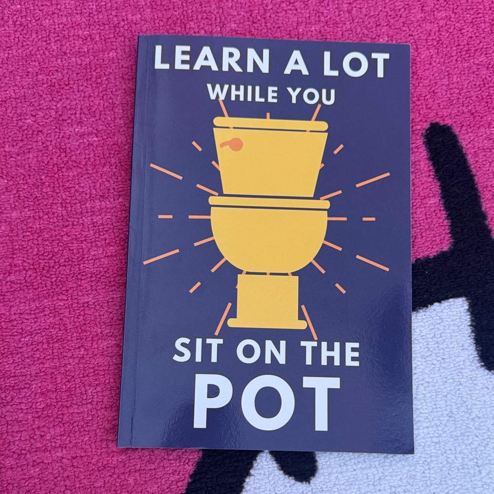 Learn A Lot While You Sit On The Pot book
